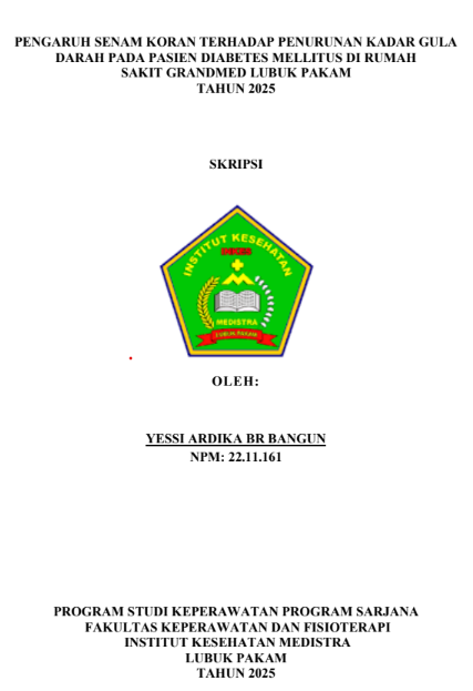 Sampul PENGARUH SENAM KORAN TERHADAP PENURUNAN KADAR GULA DARAH PADA PASIEN DIABETES MELLITUS DI RUMAH  SAKIT GRANDMED LUBUK PAKAM TAHUN 2025