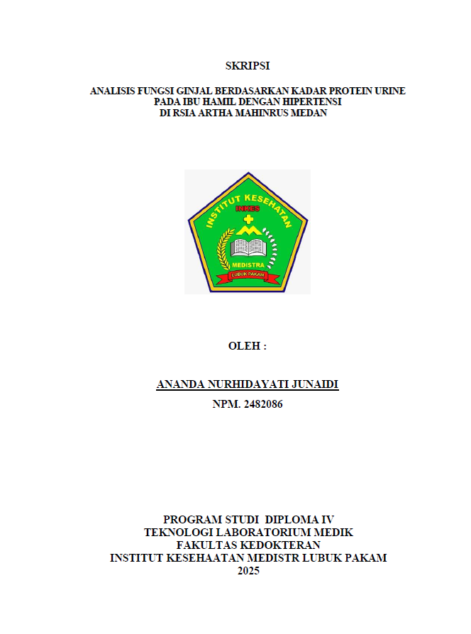 Sampul ANALISIS FUNGSI GINJAL BERDASARKAN KADAR PROTEIN URINE PADA IBU HAMIL DENGAN HIPERTENSI DI RSIA ARTHA MAHINRUS MEDAN