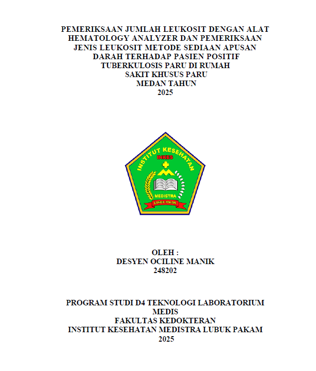 Sampul PEMERIKSAAN JUMLAH LEUKOSIT DENGAN ALAT HEMATOLOGY ANALYZER DAN PEMERIKSAAN JENIS LEUKOSIT METODE SEDIAAN APUSAN DARAH TERHADAP PASIEN POSITIF TUBERKULOSIS PARU DI RUMAH SAKIT KHUSUS PARU MEDAN TAHUN 2025
