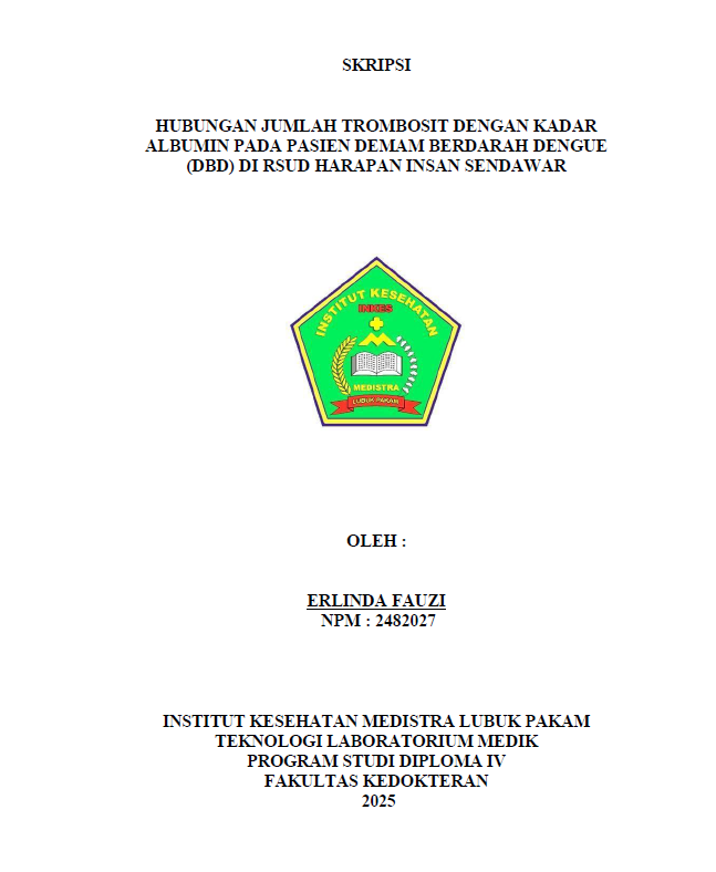Sampul HUBUNGAN JUMLAH TROMBOSIT DENGAN KADAR ALBUMIN PADA PASIEN DEMAM BERDARAH DENGUE (DBD) DI RSUD HARAPAN INSAN SENDAWAR