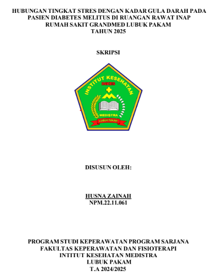 Sampul HUBUNGAN TINGKAT STRES DENGAN KADAR GULA DARAH PADA PASIEN DIABETES MELITUS TIPE 2 DI RUANGAN RAWAT INAP RUMAH SAKIT GRANDMED LUBUK PAKAM TAHUN 2025