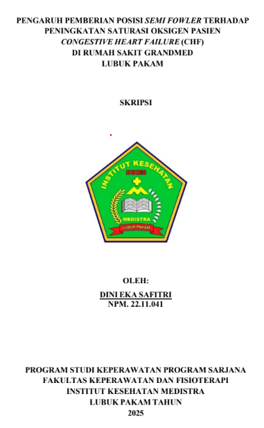 Sampul PENGARUH PEMBERIAN POSISI SEMI FOWLER TERHADAP PENINGKATAN SATURASI OKSIGEN PASIEN CONGESTIVE HEART FAILURE (CHF) DI RUMAH SAKIT GRANDMED LUBUK PAKAM