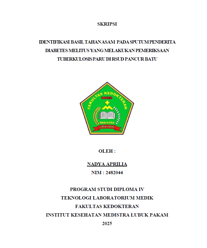 Sampul IDENTIFIKASI BASIL TAHAN ASAM PADA SPUTUM PENDERITA DIABETES MELITUS YANG MELAKUKAN PEMERIKSAAN TUBERKULOSIS PARU DI RSUD PANCUR BATU