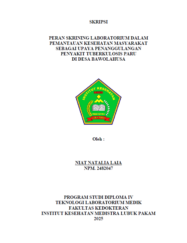 Sampul PERAN SKRINING LABORATORIUM DALAM PEMANTAUAN KESEHATAN MASYARAKAT SEBAGAI UPAYA PENANGGULANGAN PENYAKIT TUBERKULOSIS PARU DI DESA BAWOLAHUSA