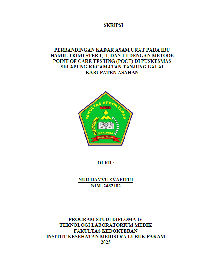 Sampul PERBANDINGAN KADAR ASAM URAT PADA IBU HAMIL TRIMESTER I, II, DAN III DENGAN METODE POINT OF CARE TESTING (POCT) DI PUSKESMAS SEI APUNG KECAMATAN TANJUNG BALAI KABUPATEN ASAHAN