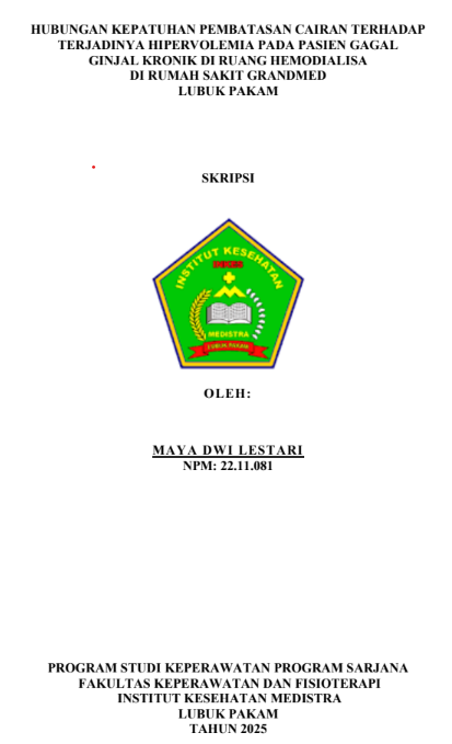 Sampul HUBUNGAN KEPATUHAN PEMBATASAN CAIRAN TERHADAP TERJADINYA HIPERVOLEMIA PADA PASIEN GAGAL GINJAL KRONIK DI RUANG HEMODIALISA DI RUMAH SAKIT GRANDMED LUBUK PAKAM