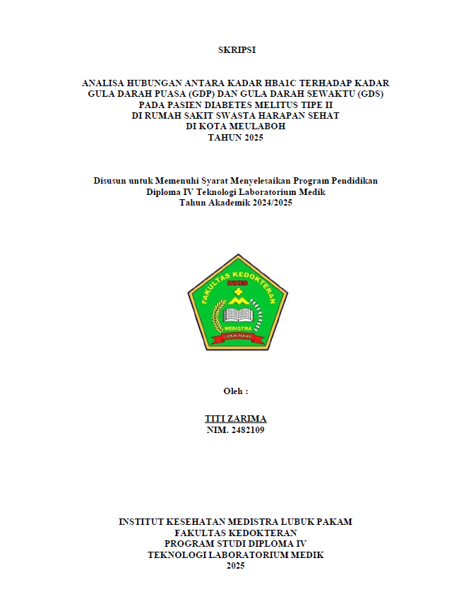 Sampul ANALISA HUBUNGAN ANTARA KADAR HBA1C TERHADAP KADAR GULA DARAH PUASA (GDP) DAN GULA DARAH SEWAKTU (GDS) PADA PASIEN DIABETES MELITUS TIPE II DI RUMAH SAKIT SWASTA HARAPAN SEHAT DI KOTA MEULABOH TAHUN 2025