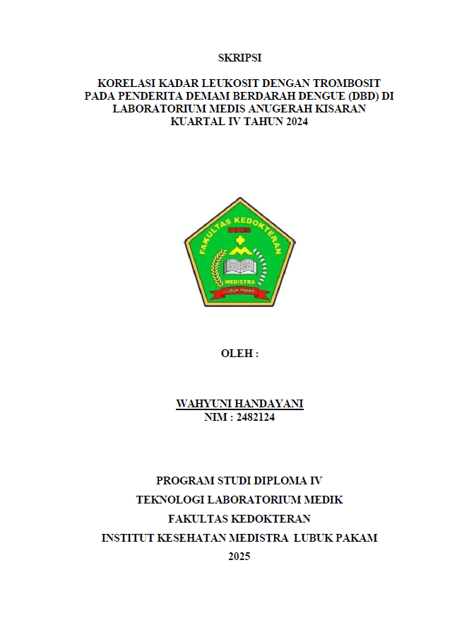 Sampul KORELASI KADAR LEUKOSIT DENGAN TROMBOSIT PADA PENDERITA DEMAM BERDARAH DENGUE (DBD) DI LABORATORIUM MEDIS ANUGERAH KISARAN KUARTAL IV TAHUN 2024