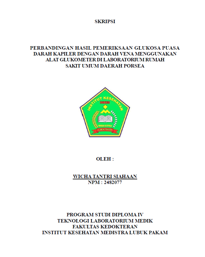 Sampul PERBANDINGAN HASIL PEMERIKSAAN GLUKOSA PUASA DARAH KAPILER DENGAN DARAH VENA MENGGUNAKAN ALAT GLUKOMETER DI LABORATORIUM RUMAH SAKIT UMUM DAERAH PORSEA