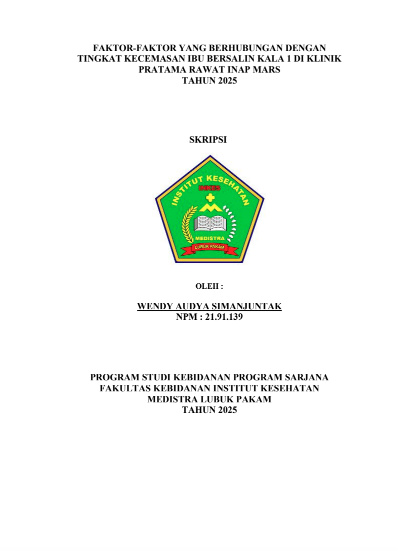 Sampul FAKTOR-FAKTOR YANG BERHUBUNGAN DENGAN TINGKAT KECEMASAN IBU BERSALIN KALA 1 DI KLINIL PRATAMA RAWAT INAP MARS