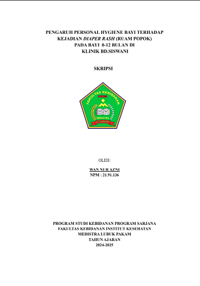 Sampul PENGARUH PERSONAL HYGIENE BAYI TERHADAP KEJADIAN DIAPED RASH (RUAM POPOK) PADA BAYI 0-12 BULAN DI KLINIK BD. SISWANI