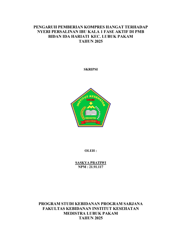 Sampul PENGARUH PEMBERIAN KOMPRES HANGAT TERHADAP NYERI PERSALINAN IBU KALA I FASE AKTIF DI PMB BIDAN IDA HARIANTI KEC. LUBUK PAKAM TAHUN 2025
