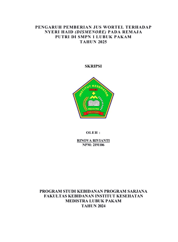 Sampul PENGARUH PEMBERIAN JUS WORTEL TERHADAP NYERI HAID (DISMENORE) PADA REMAJA PUTRI DI SMPN 1 LUBUK PAKAM TAHUN 2025