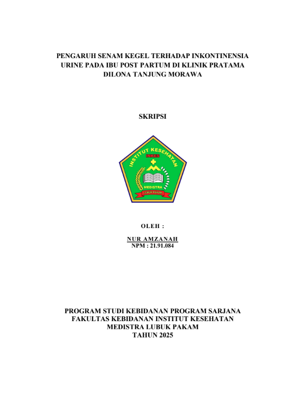 Sampul PENGARUH SENAM KEGEL TERHADAP INKONTINENSIA URINE PADA IBU POST PARTUM DI KLINIK PRATAMA DILONA TANJUNG MORAWA