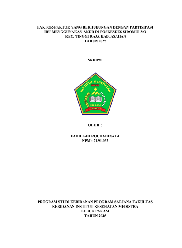 Sampul FAKTOR-FAKTOR YANG BERHUBUNGAN DENGAN PARTISIPASI IBU MENGGUNAKAN AKDR DI POSKESDES SIDOMULYO KEC. TINGGI RAJA KAB. ASAHAN TAHUN 2025