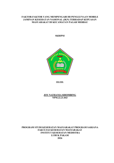 Sampul FAKTOR-FAKTOR YANG MEMPENGARUHI PENGGUNAAN MOBILE JAMINAN KESEHATAN NASIONAL (JKN) TERHADAP KEPUASAN MASYARAKAT DI KECAMATAN PAGAR MERBAU