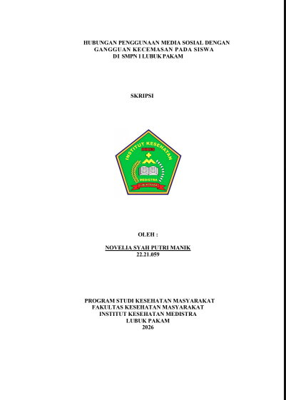 Sampul HUBUNGAN PENGGUNAAN MEDIA SOSIAL DENGAN GANGGUAN KECEMASAN PADA SISWA  DI SMPN 1 LUBUK PAKAM