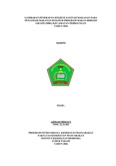 Sampul GAMBARAN PENERAPAN HYGIENE SANITASI MAKANAN PADA PENJAMAH MAKANAN DI DAPUR PROGRAM MAKAN BERGIZI  GRATIS (MBG) KECAMATAN PERBAUNGAN  TAHUN 2026