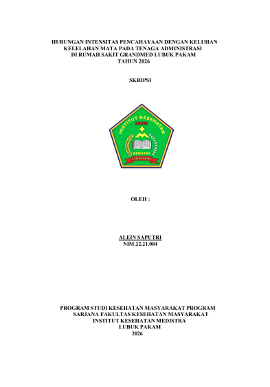 Sampul HUBUNGAN INTENSITAS PENCAHAYAAN DENGAN KELUHAN KELELAHAN MATA PADA TENAGA ADMINISTRASI DI RUMAH SAKIT GRANDMED LUBUK PAKAM  TAHUN 2026