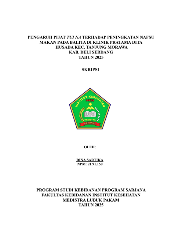 Sampul PENGARUH PIJAT TUI NA TERHADAP PENINGKATAN NAFSU MAKAN PADA BALITA DI KLINIK PRATAMA DITA HUSADA KEC. TANJUNG MORAWA KAB. DELI SERDANG TAHUN 2025