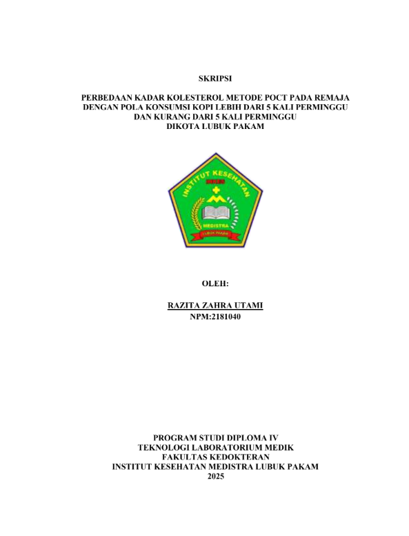 Sampul PERBEDAAN KADAR KOLESTEROL METODE POCT PADA REMAJA DENGAN POLA KONSUMSI KOPI LEBIH DARI 5 KALI PERMINGGU  DAN KURANG DARI 5 KALI PERMINGGU DIKOTA LUBUK PAKAM