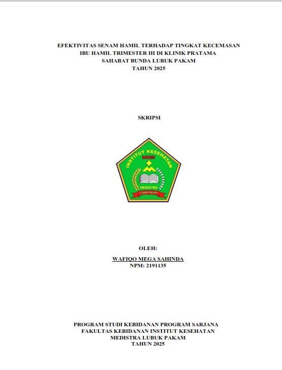 Sampul EFEKTIVITAS SENAM HAMIL TERHADAP TINGKAT KECEMASAN IBU HAMIL TRIMESTER III DI KLINIK PRATAMA  SAHABAT BUNDA LUBUK PAKAM  TAHUN 2025