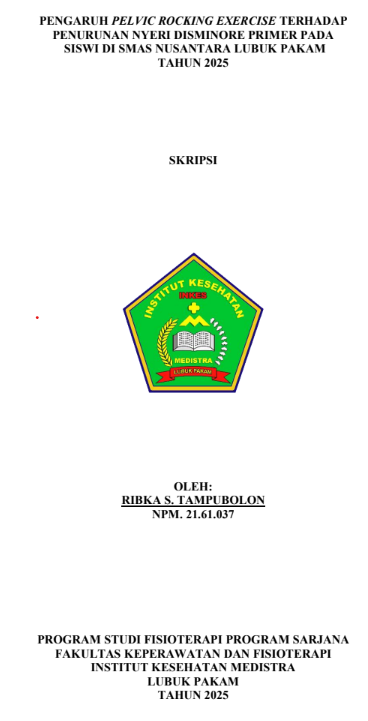 Sampul PENGARUH PELVIC ROCKING EXERCISE TERHADAP PENURUNAN NYERI DISMINORE PRIMER PADA SISWI DI SMAS NUSANTARA LUBUK PAKAM  TAHUN 2025