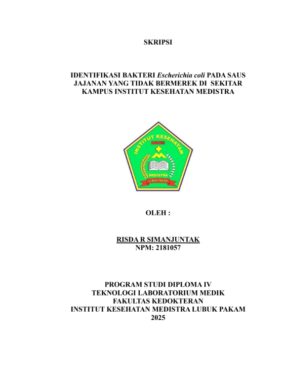 Sampul IDENTIFIKASI BAKTERI Escherichia coli PADA SAUS JAJANAN YANG TIDAK BERMEREK DI SEKITAR KAMPUS INSTITUT KESEHATAN MEDISTRA
