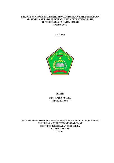 Sampul FAKTOR-FAKTOR YANG BERHUBUNGAN DENGAN KEIKUTSERTAAN MASYARAKAT PADA PROGRAM CEK KESEHATAN GRATIS  DI PUSKESMAS PAGAR MERBAU  TAHUN 2026