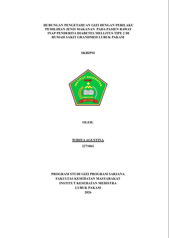 Sampul HUBUNGAN PENGETAHUAN GIZI DENGAN PERILAKU  PEMILIHAN JENIS MAKANAN  PADA PASIEN RAWAT  INAP PENDERITA DIABETES MELLITUS TIPE 2 DI   RUMAH SAKIT GRANDMED LUBUK PAKAM