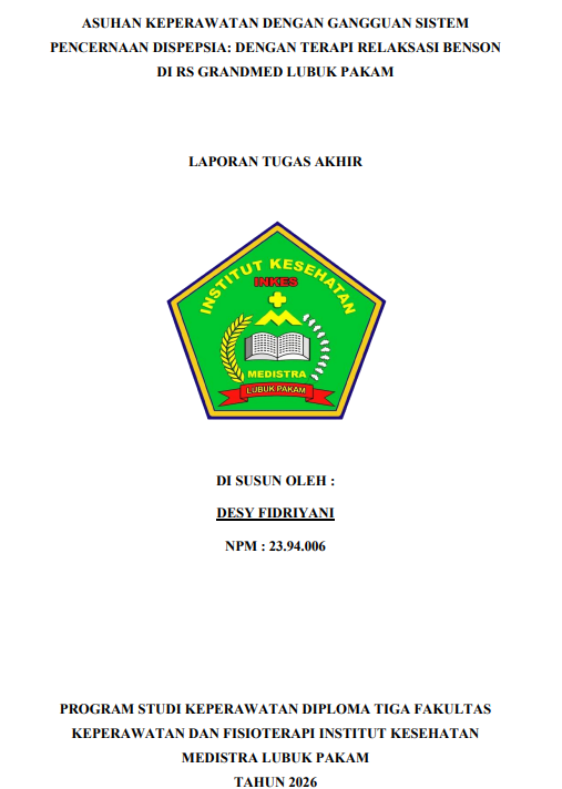 Sampul ASUHAN KEPERAWATAN DENGAN GANGGUAN SISTEM PENCERNAAN DISPEPSIA: DENGAN TERAPI RELAKSASI BENSON DI RS GRANDMED LUBUK PAKAM