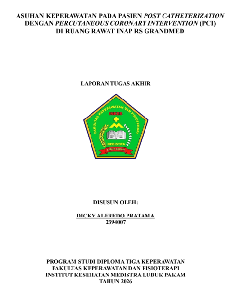 Sampul ASUHAN KEPERAWATAN PADA PASIEN POST CATHETERIZATION DENGAN PERCUTANEOUS CORONARY INTERVENTION (PCI)  DI RUANG RAWAT INAP RS GRANDMED