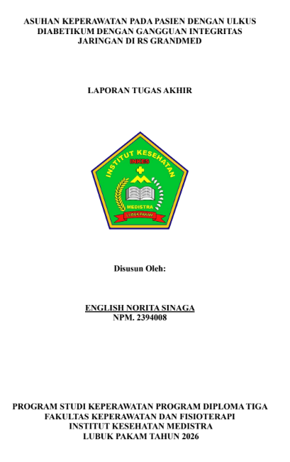 Sampul ASUHAN KEPERAWATAN PADA PASIEN DENGAN ULKUS DIABETIKUM DENGAN GANGGUAN INTEGRITAS  JARINGAN DI RS GRANDMED