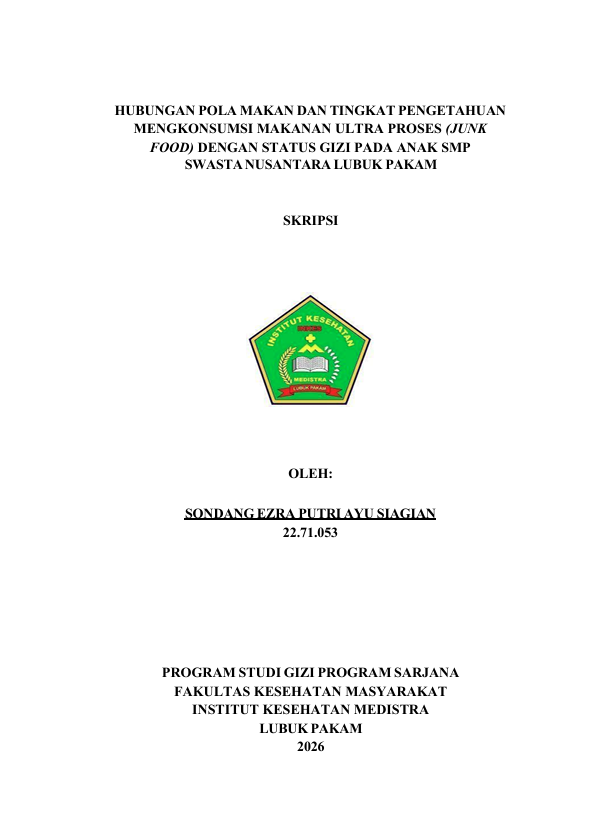 Sampul HUBUNGAN POLA MAKAN DAN TINGKAT PENGETAHUAN  MENGKONSUMSI MAKANAN ULTRA PROSES (JUNK  FOOD) DENGAN STATUS GIZI PADA ANAK SMP  SWASTA NUSANTARA LUBUK PAKAM
