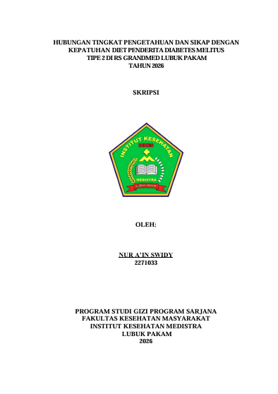 Sampul HUBUNGAN TINGKAT PENGETAHUAN DAN SIKAP DENGAN  KEPATUHAN DIET PENDERITA DIABETES MELITUS  TIPE 2 DI RS GRANDMED LUBUK PAKAM   TAHUN 2026