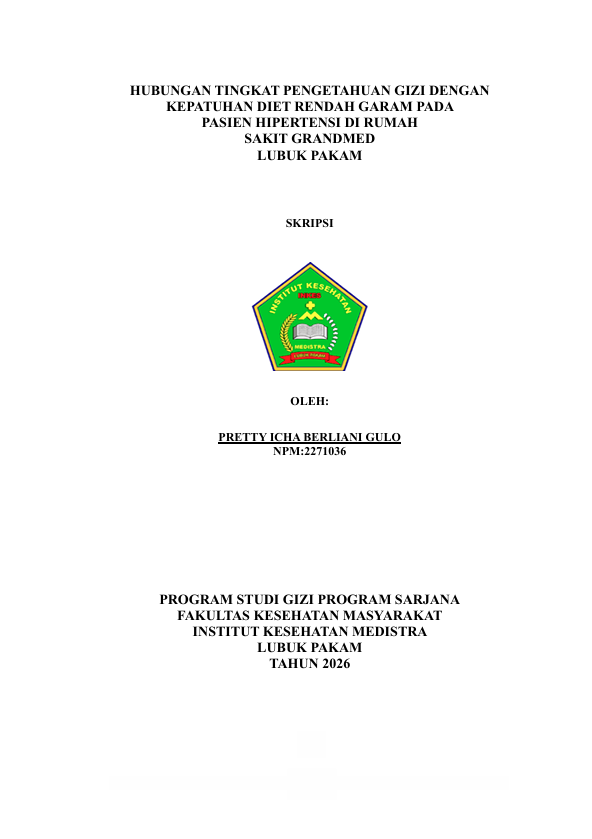 Sampul HUBUNGAN TINGKAT PENGETAHUAN GIZI DENGAN  KEPATUHAN DIET RENDAH GARAM PADA   PASIEN HIPERTENSI DI RUMAH   SAKIT GRANDMED   LUBUK PAKAM
