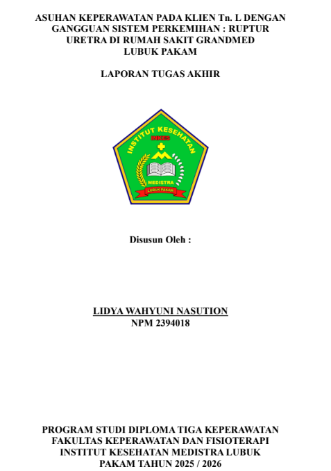 Sampul ASUHAN KEPERAWATAN PADA KLIEN Tn. L DENGAN GANGGUAN SISTEM PERKEMIHAN : RUPTUR URETRA DI RUMAH SAKIT GRANDMED  LUBUK PAKAM