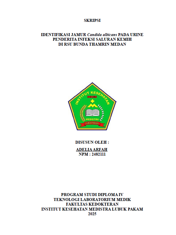 Sampul IDENTIFIKASI JAMUR Candida albicans PADA URINE PENDERITA INFEKSI SALURAN KEMIH DI RSU BUNDA THAMRIN MEDAN