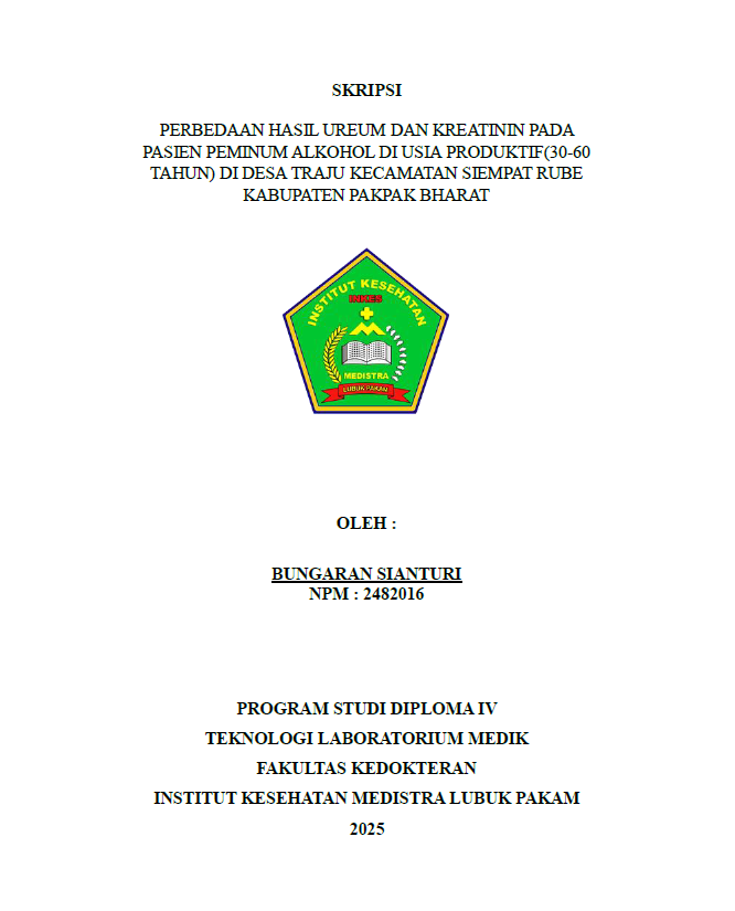 Sampul PERBEDAAN HASIL UREUM DAN KREATININ PADA PASIEN PEMINUM ALKOHOL DI USIA PRODUKTIF (30 60 TAHUN) DI DESA TRAJU KECAMATAN SIEMPAT RUBE KABUPATEN PAKPAK BHARAT
