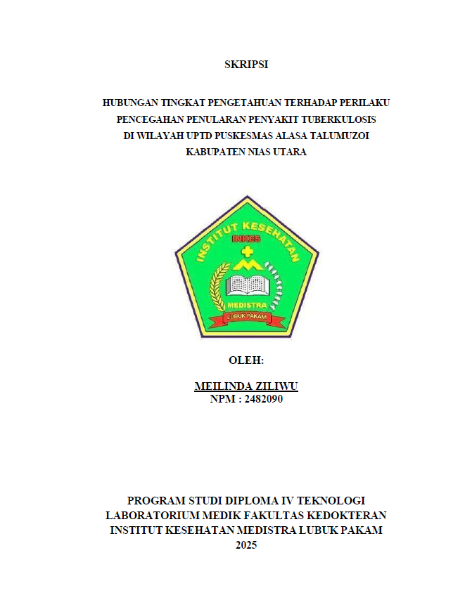 Sampul HUBUNGAN TINGKAT PENGETAHUAN TERHADAP PERILAKU PENCEGAHAN PENULARAN PENYAKIT TUBERKULOSIS DI WILAYAH UPTD PUSKESMAS ALASA TALUMUZOI KABUPATEN NIAS UTARA